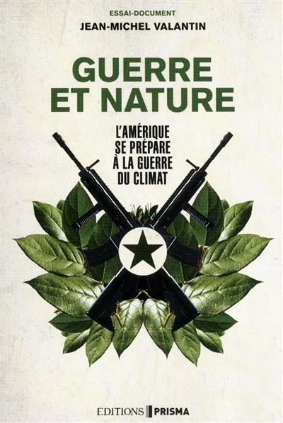 Guerre et nature : l'Amérique se prépare à la guerre du climat