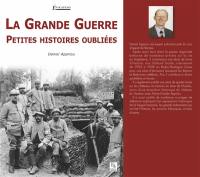 La Grande Guerre : petites histoires oubliées