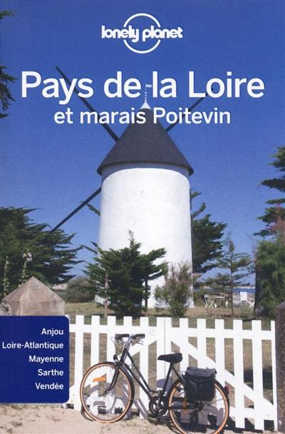 Pays de la Loire et marais poitevin : Anjou, Loire-Atlantique, Mayenne, Sarthe, Vendée