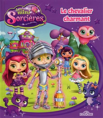 Les mini-sorcières. Le chevalier charmant