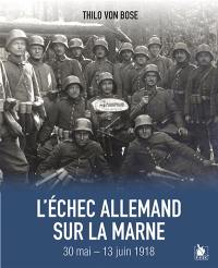 L'échec allemand sur la Marne : 30 mai-13 juin 2018