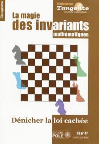 Les invariants : dénicher la loi cachée