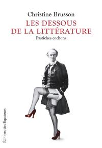 Les dessous de la littérature : pastiches cochons