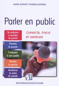 Parler en public : conseils, trucs et astuces