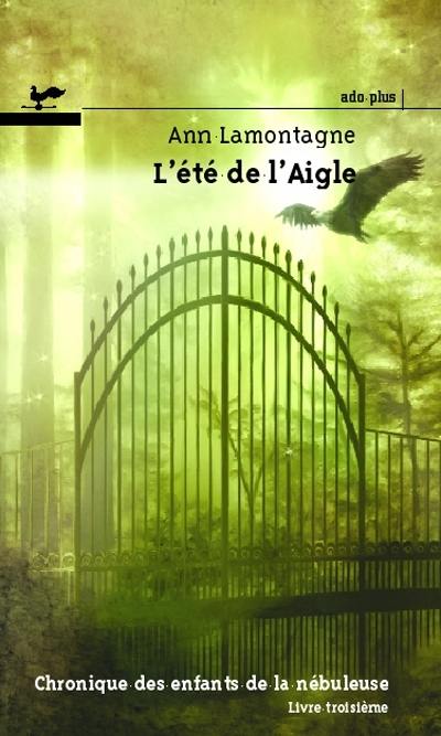 Chronique des enfants de la nébuleuse. Vol. 3. L'été de l'Aigle