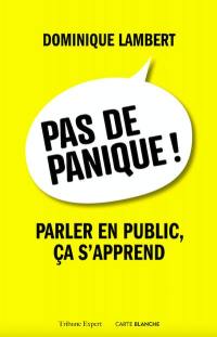 Pas de panique ! : Parler en public, ça s'apprend