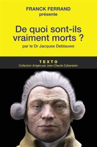 De quoi sont-ils vraiment morts ?