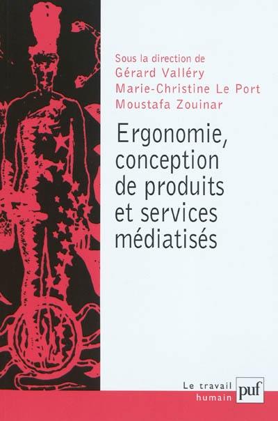 Ergonomie, conception de produits et services médiatisés