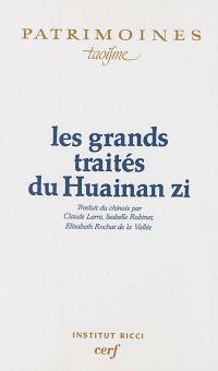 Les grands traités du Huainan Zi