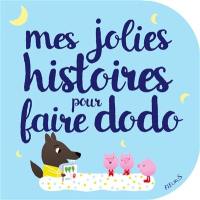 Mes jolies histoires pour faire dodo