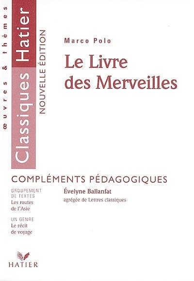 Le livre des merveilles, Marco Polo : compléments pédagogiques