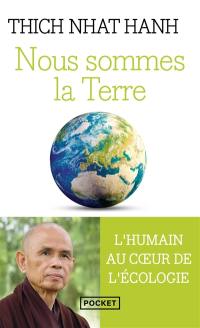 Nous sommes la Terre : l'humain au coeur de l'écologie