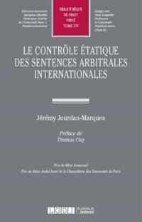 Le contrôle étatique des sentences arbitrales internationales