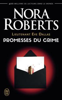 Lieutenant Eve Dallas. Vol. 28. Promesses du crime