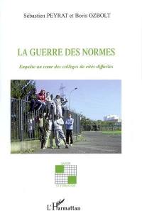 La guerre des normes : enquête au coeur des collèges de cités difficiles