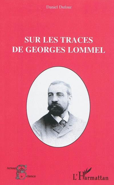 Sur les traces de Georges Lommel