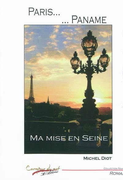 Paris... Paname : ma mise en Seine