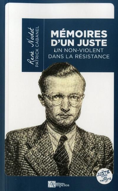 Mémoires d'un juste : un non-violent dans la Résistance