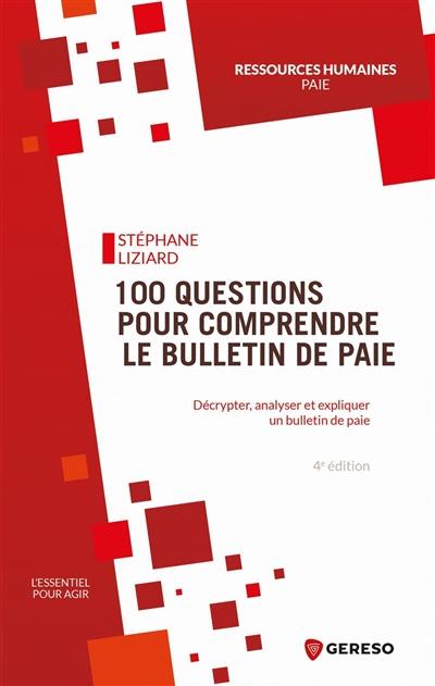 100 questions pour comprendre le bulletin de paie : décrypter, analyser et expliquer un bulletin de paie