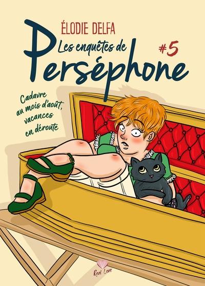 Les enquêtes de Perséphone. Vol. 5. Cadavre au mois d'août, vacances en déroute