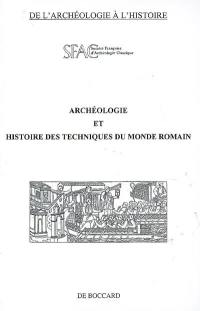 Archéologie et histoire des techniques du monde romain : actes du colloque de la Société française d'archéologie classique, Paris, INHA, 18 novembre 2006