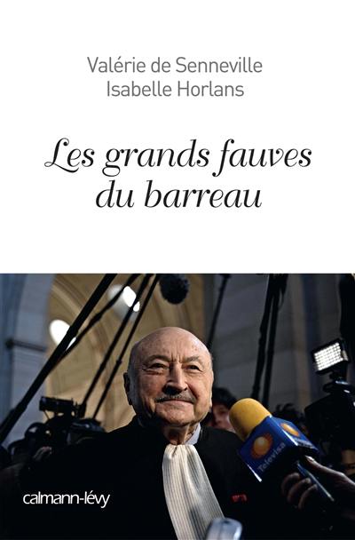 Les grands fauves du barreau