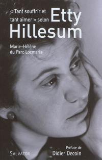 Tant souffrir et tant aimer selon Etty Hillesum