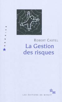 La gestion des risques : de l'anti-psychiatrie à l'après-psychanalyse