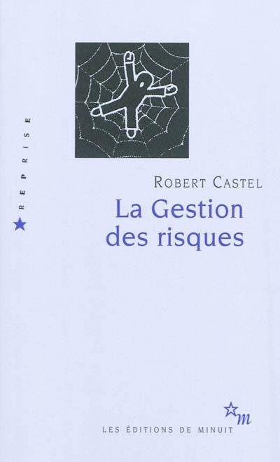 La gestion des risques : de l'anti-psychiatrie à l'après-psychanalyse