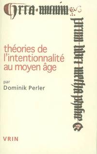 Théories de l'intentionnalité au Moyen Age