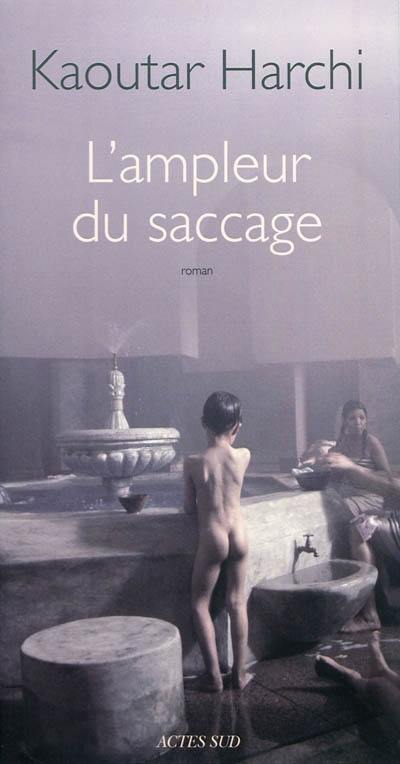 L'ampleur du saccage