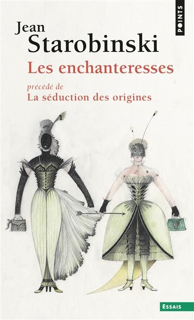 Les enchanteresses. La séduction des origines