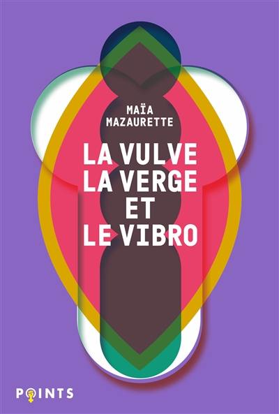 La vulve, la verge et le vibro : les mots du sexe selon Maïa