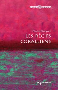 Les récifs coralliens