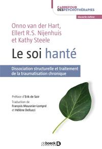 Le soi hanté : dissociation structurelle et traitement de la traumatisation chronique