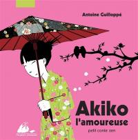 Akiko l'amoureuse : petit conte zen