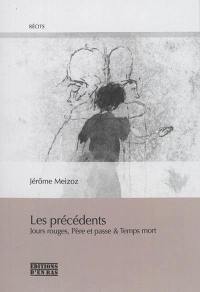 Les précédents