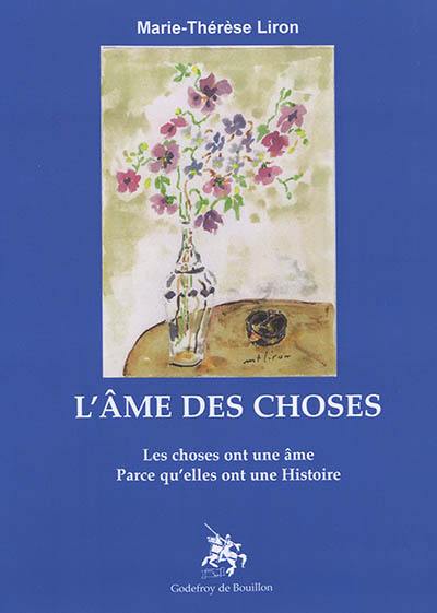 L'âme des choses : les choses ont une âme parce qu'elles ont une histoire