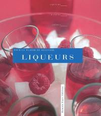 Pour le plaisir, les liqueurs