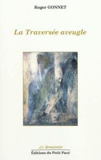 La traversée aveugle