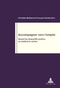 Accompagner vers l'emploi : quand les dispositifs publics se mettent en action