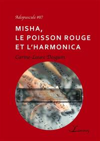 Misha, le poisson rouge et l'harmonica