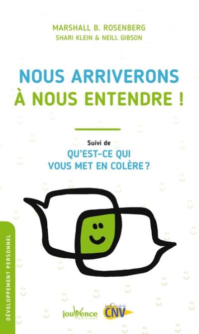 Nous arriverons à nous entendre !. Qu'est-ce qui vous met en colère ?