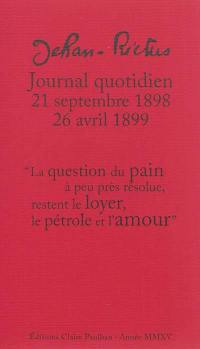 Journal quotidien : 21 septembre 1898-26 avril 1899 : la question du pain à peu près résolue, restent le loyer, le pétrole et l'amour