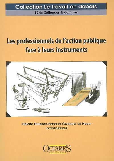 Les professionnels de l'action publique face à leurs instruments