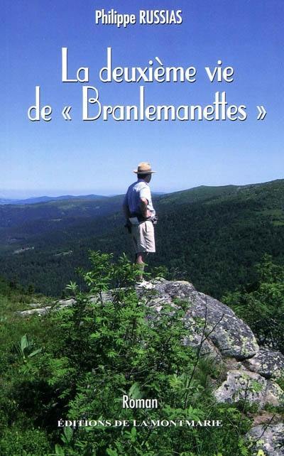 La deuxième vie de Branlemanettes