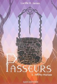 Passeurs. Vol. 1. Jeffrey Horlaw