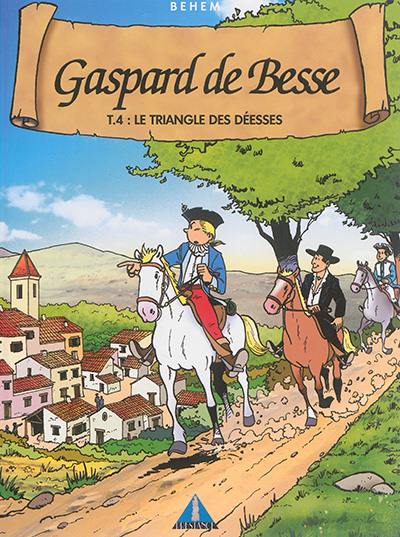 Gaspard de Besse. Vol. 4. Le triangle des déesses