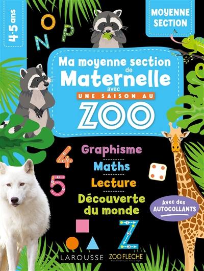 Ma moyenne section de maternelle avec Une saison au zoo : conforme au programme, 4-5 ans : avec des autocollants