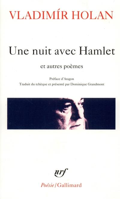 Une nuit avec Hamlet : et autres poèmes, 1932-1970